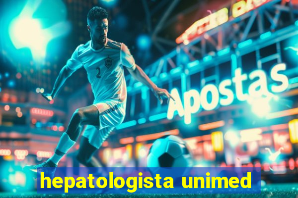 hepatologista unimed